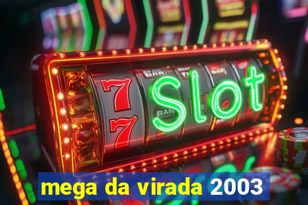 mega da virada 2003